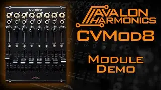 Module Demo: Avalon Harmonics CVMod8 - 8 channel CV attenuator and offset