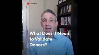 What Does It Mean to Validate Donors?