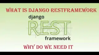 What is Django RestFramework| Beginner Django RestFramework Playlist Review