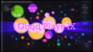 🔴Agar.io | Good Plays #9
