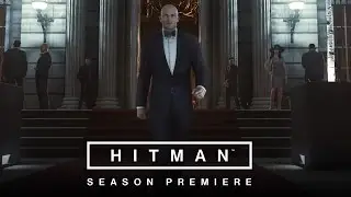 Hitman Season Premiere Launch Trailer