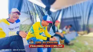 BABAK 5 , NEW AYLA PRALOMBA 1 MILYAR LAPAK JKK SEMARANG