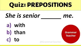 English Grammar Quiz: PREPOSITIONS TEST. Test your English Grammar. Grammar Questions with Answers.
