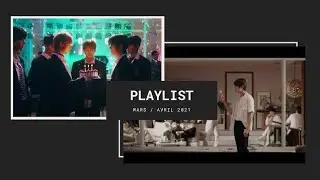 • MY PLAYLIST KPOP - Mars / Avril 2021•