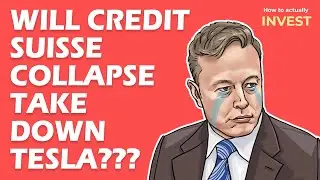 Will Credit Suisse COLLAPSE take down Tesla???