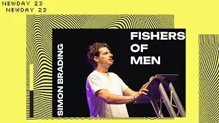 Newday 2023 | Simon Brading - Fishers of Men