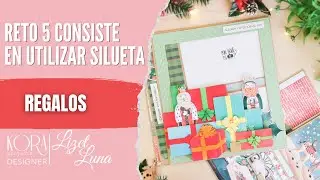Tutorial scrapbook: Reto 5 Kora Proyects - Regalos -Dos páginas para álbum 10" x 10"