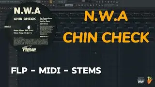 N.W.A - Chin Check (FL Studio Remake) FLP + MIDI + STEMS