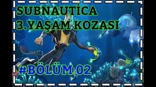 Subnautica 3.Yaşam Kozası | Bölüm 2 | Subnautica Türkçe izle |Subnautica Tam Çözüm