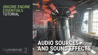 Audio Sources and Sound Effects - UNIGINE 2 Engine Essentials