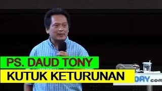 PS. DAUD TONY || Bicara Mengenai Kutuk Keturunan