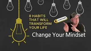 Mindset Shift: Adopt these 8 Habits and watch them transform your life in 6 months.