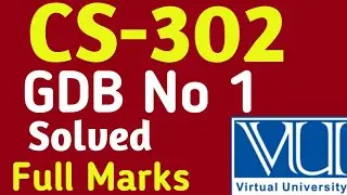 CS-302 | GDB NO 1 | Solved Gdb 2023 | Vu solved Gdb 2023 | Vu update 2023 |