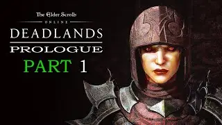 Elder Scrolls Online: Deadlands Prologue | Part 1: Apocalyptic Situation | Gates of Oblivion