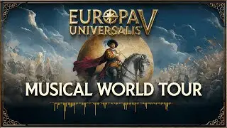 Europa Universalis V - Musical World Tour