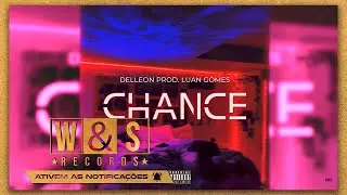 Delleon - Chance (Prod. Luan Gomes)
