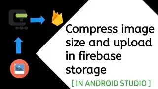 How to compress image size and upload in firebase storage || [ IN ANDROID STUDIO ]