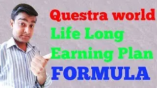 Questra world LIFE LONG Earning Plan ||