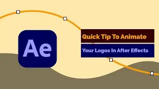 Quick Tip To Animate Your logos in After Effects