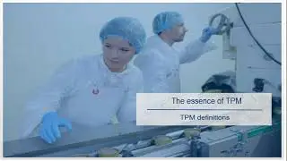 Definition of Total Productive Management (TPM)