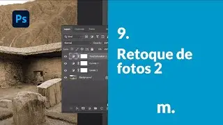 9. Retoque de fotos 2 | Adobe Photoshop