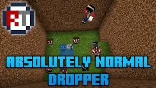 Absolutely Normal: A Dropper Map
