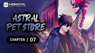 Astral Pet Store - Ep.7｜Motion Manhwa｜WEBNOVEL OFFICIAL