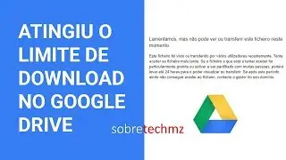 ATINGIU O LIMITE DE DOWNLOAD NO GOOGLE DRIVE (PROBLEMA RESOLVIDO)