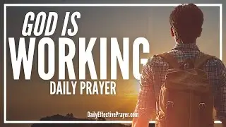 God Is Working While You're Waiting | A Peaceful Daily Prayer Of The Day