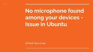 No microphone found among your devices | microphone not working | Ubuntu