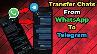 How To Transfer WhatsApp Messages To Telegram (Android & iPhone) || 2021 Latest Tricks