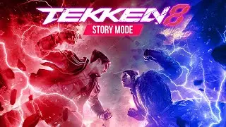 TEKKEN 8 - STORY MODE TIME!