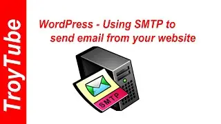WordPress - Using SMTP to send email from your website