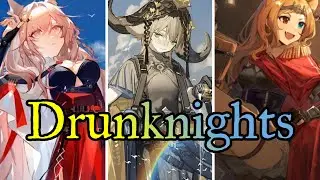 [Arknights] Drunknights