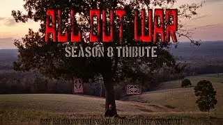 The Walking Dead || All Out War (Season 8 Tribute)