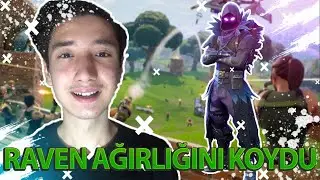RAVEN AĞIRLIĞINI KOYUYOR!!! (Fortnite)