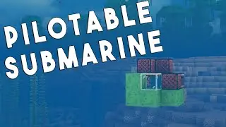 Two Way Pilot-Able Submarine (Tutorial)