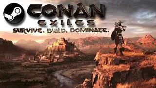 Conan Exiles Steam - First Solo Run (Details In Description)