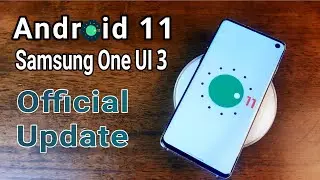 Android 11 New Features - Official Update Samsung One UI 3