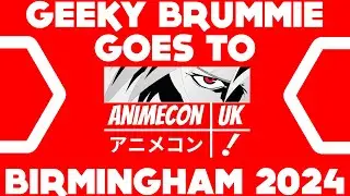 Geeky Brummie - Year 8 - Issue 05 | AnimeconUK Special