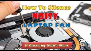 How To Repair Noisy Laptop System Fan without Replacing It.  Do this if Cleaning Didn't work.