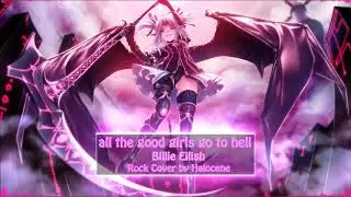 ♥♥ Nightcore ♥♥ Billie Eilish - all the good girls go to hell (Rock Cover)