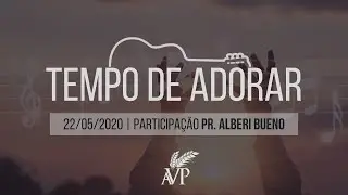 Tempo de Adorar - #08 | 22/05/2020 ft. Pastor Alberi Bueno