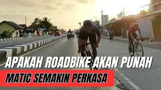 Apakah RoadBike Akan Punah Dilibas Sepeda Matic🤭🔥, Rutinitas Loop Class Pagi PLTU 07092024