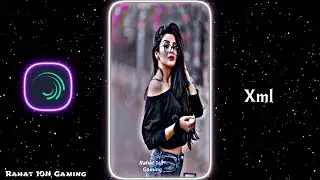 New Treading Song And Video || Xml with Alight Motion Editing ||