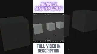 Active vs Selected Object | Blender Tutorial | Full video in Description