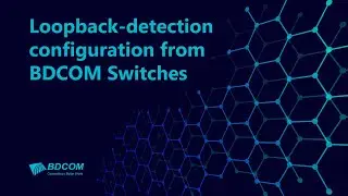 How to configure loopback-detection from BDCOM Switch Port
