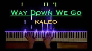 Way Down We Go - KALEO | Piano Cover