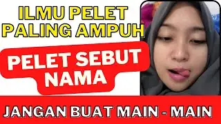 🔴 ILMU PELET PALING AMPUH, MANTRA PELET PALING AMPUH HANYA SEBUT NAMA, PELET LEWAT NAMA PALING AMPUH