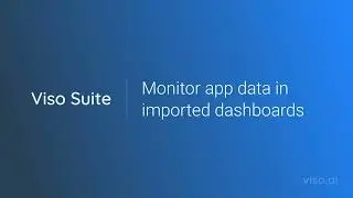Tutorial 13: Monitor app data in imported dashboards